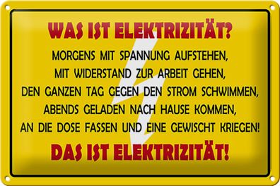 Blechschild Spruch 30x20cm Was ist Elektrizität