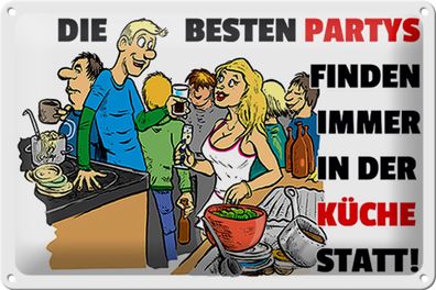 Blechschild Spruch 30x20cm Besten Parties in der Küche