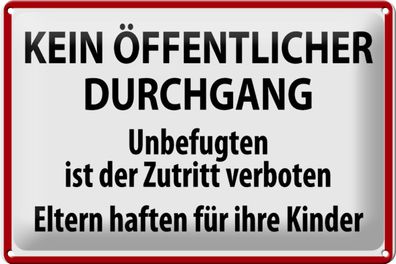 Blechschild Warnschild 30x20cm Kein Öffentlicher Durchgang