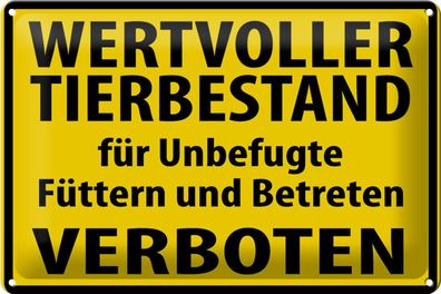 Blechschild Warnschild 30x20cm Wertvoller Tierbestand