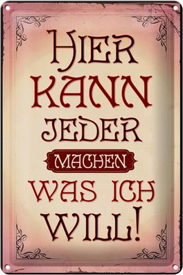 Blechschild Spruch 20x30cm kann jeder machen was will