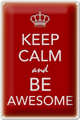 Blechschild Spruch 20x30cm Keep Calm and be Awesome