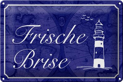 Blechschild Spruch 30x20cm Frische Brise Meer Leuchtturm