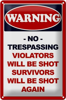 Blechschild Hinweis 20x30cm Warning no trespassing