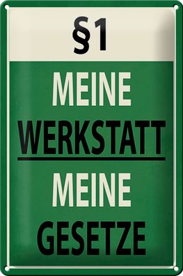 Blechschild Spruch 20x30cm §1 meine Werkstatt meine Gesetze