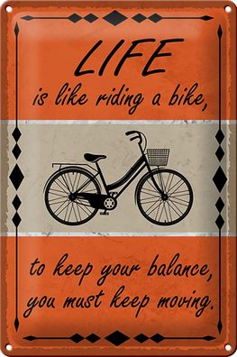 Blechschild Spruch 20x30cm Life is like riding a bike