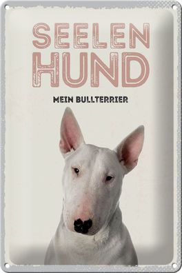 Blechschild 20x30cm Seelen Hund mein Bullterrier