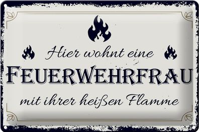 Blechschild Spruch 30x20cm Hier wohnt eine Feuerwehrfrau