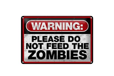 Blechschild Spruch 30x20cm warning please do not Zombies