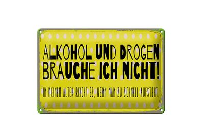Blechschild 30x20cm und Drogen brauche ich nicht