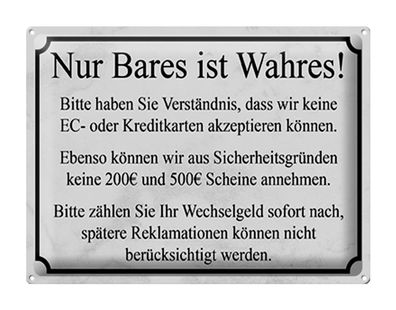 Blechschild Hinweis 40x30cm Nur Bares ist Wahres