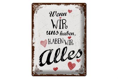 Blechschild Spruch Wenn wir uns haben, haben alles 30x40cm