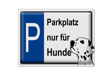 Blechschild Hinweis 40x30cm Parkplatz nur für Hunde