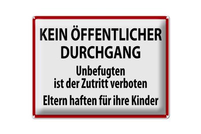 Blechschild Warnschild 40x30cm Kein Öffentlicher Durchgang