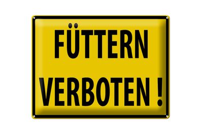 Blechschild Warnschild 40x30cm Füttern Verboten