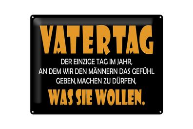 Blechschild Spruch 40x30cm Vatertag, was sie wollen