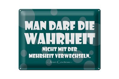 Blechschild Spruch 40x30cm Wahrheit und Mehrheit