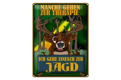 Blechschild Jagd 30x40cm ich geh einfach zur Jagd Therapie