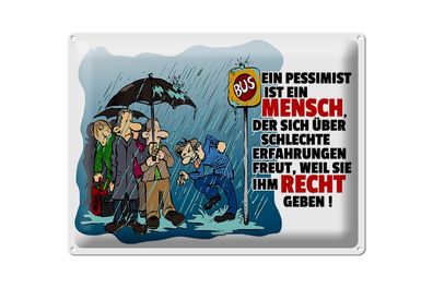 Blechschild Spruch 40x30cm Pessimist schlechte Erfahrungen