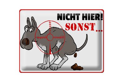 Blechschild Hinweis 40x30cm Hundehaufen nicht hier Sonst