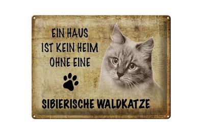 Blechschild Spruch 40x30cm sibierische Waldkatze ohne kein Heim