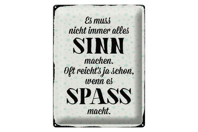 Blechschild Spruch 30x40cm es muss nicht immer alles Sinn