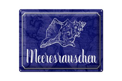 Blechschild Spruch 40x30cm Meeresrauschen Muschel Meer