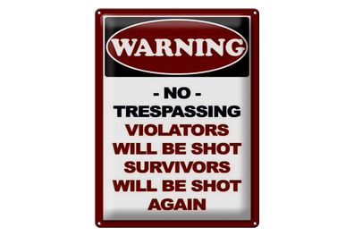 Blechschild Hinweis 30x40cm Warning no trespassing