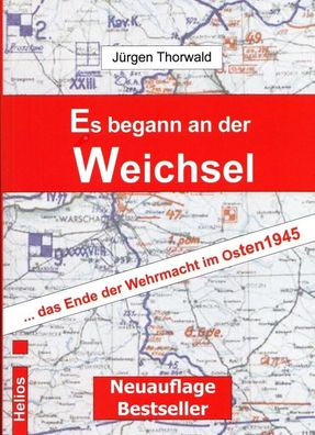 Es begann an der Weichsel - Das Ende der Wehrmacht im Osten 1945 (Buch) NEU!