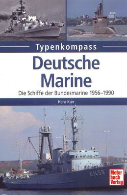 Deutsche Marine - Die Schiffe der Bundesmarine 1956 - 1990, Typenkompass