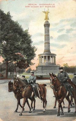 Berlin Siegessäule Der Kaiser mit Gefolge Postkarte AK 1910