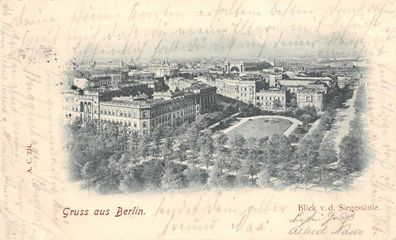 Gruss aus Berlin Blick v. d. Siegessäule Postkarte 1899