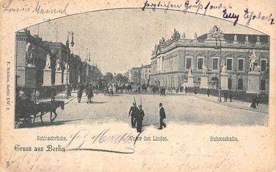 Gruss aus Berlin Schlossbrücke Unter den Linden Ruhmeshalle Postkarte AK 1900