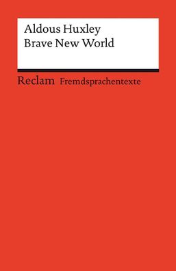 Brave New World. Englischer Text mit deutschen Worterklärungen. Niveau B2-C