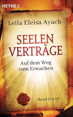 Seelenverträge. Band 2 + 3: Auf dem Weg zum Erwachen, Leila Eleisa Ayach