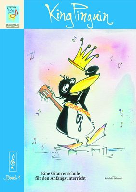 Gitarrenschule, auch für Kinder ab 6 Jahren geeignet: "King Pinguin" + CD (Band 1)