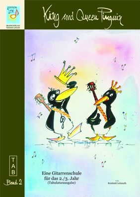 TAB-Gitarrenschule, auch f. Kinder ab 7-8 Jahren "King und Queen Pinguin" + CD (Bd 2)