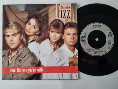 Bucks Fizz - Love The One You're With 7'' Vinyl UK