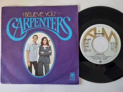 Carpenters - I Believe You 7'' Vinyl Germany