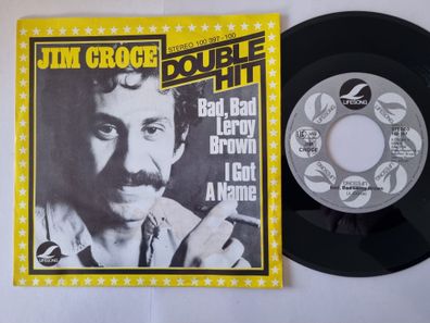 Jim Croce - Bad, Bad Leroy Brown / I Got A Name 7'' Vinyl Germany