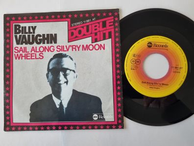 Billy Vaughn - Sail along silv'ry moon/ Wheels 7'' Vinyl Germany