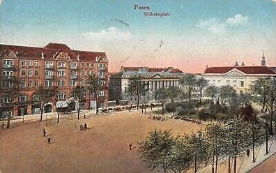 Ansicht Posen Wilhelmplatz Feldpostkarte AK 1916