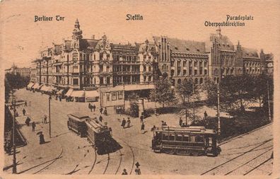 Postdirektion , Paradeplatz und Berliner Tor Stettin Pommern Postkarte AK