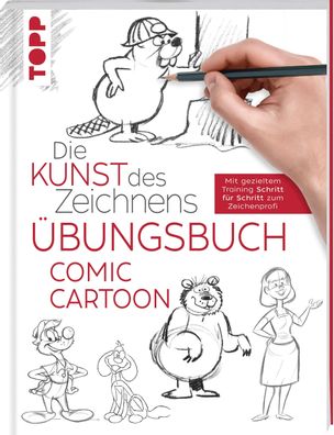 Die Kunst des Zeichnens - Comic Cartoon Übungsbuch, Frechverlag