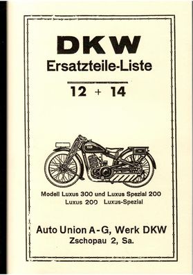 DKW Ersatzteile Liste 12 & 14, Modell Luxus 300 Luxus Spezial 200 Luxus 200 und Luxus