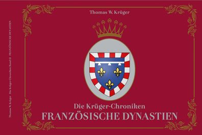 Die Krüger-Chroniken Französische Dynastien