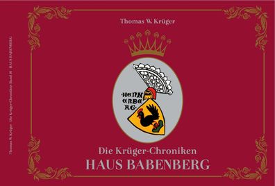 Die Krüger-Chroniken Haus Babenberg