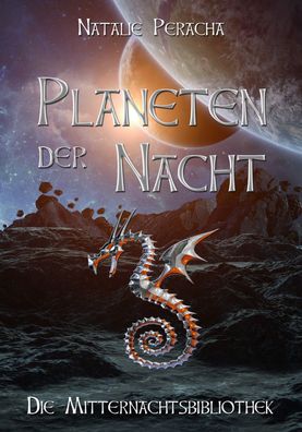 Planeten der Nacht Die Mitternachtsbibliothek