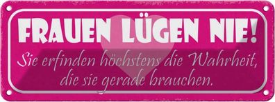 vianmo Blechschild 27x10cm Frauen lügen nie sie erfinden Deko Geschenk