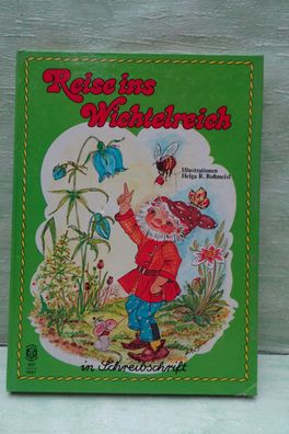 1982 Bilderbuch S&S Reise ins Wichtelreich Helga Roßmeisl Schreibschrift